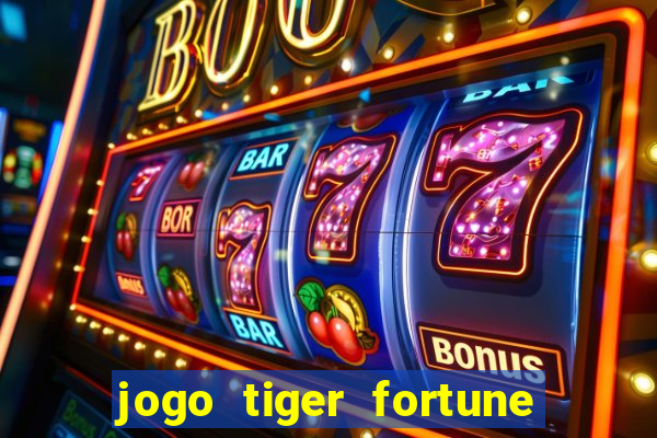 jogo tiger fortune paga mesmo